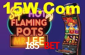 185 Bet